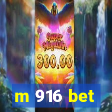m 916 bet